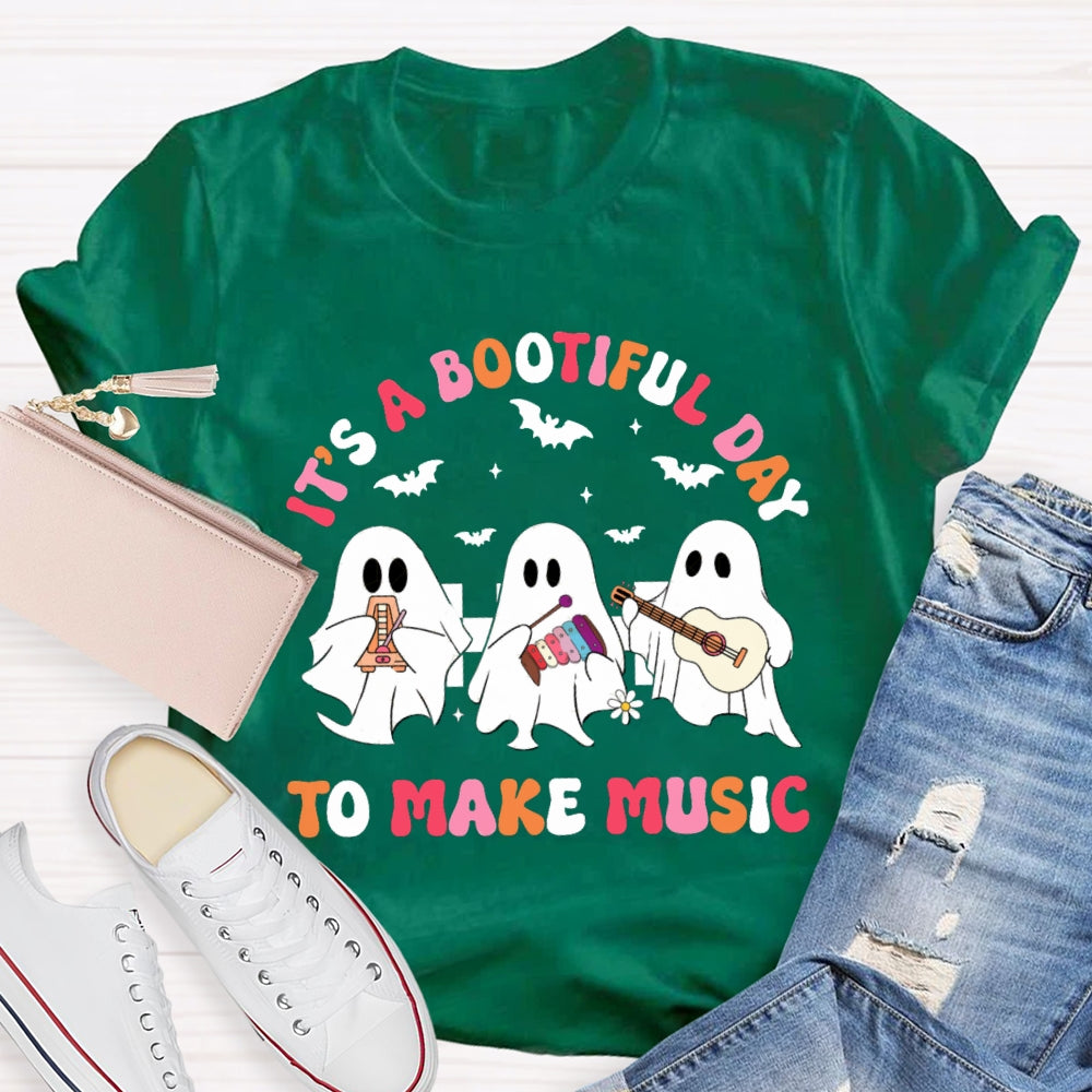 It'S A Bootiful Day To Make Music Halloween T-Shirt