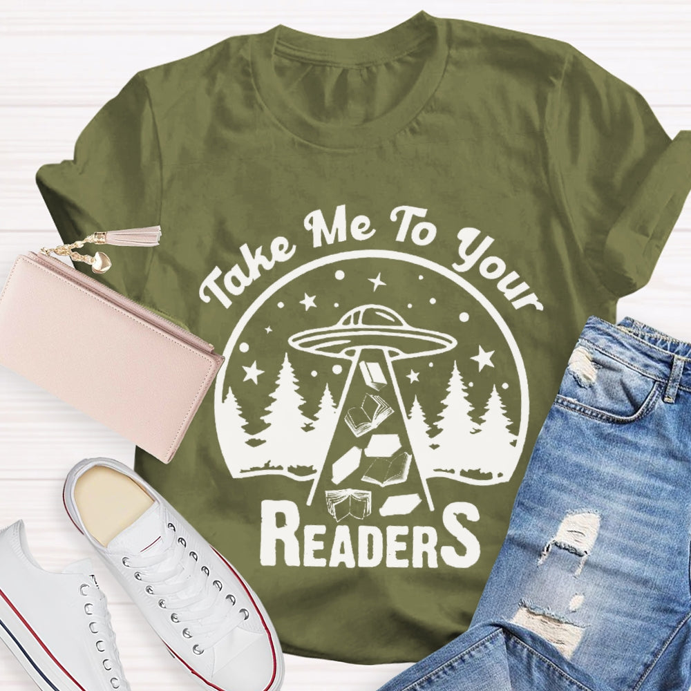 Take Me To Your Readers T-shirt