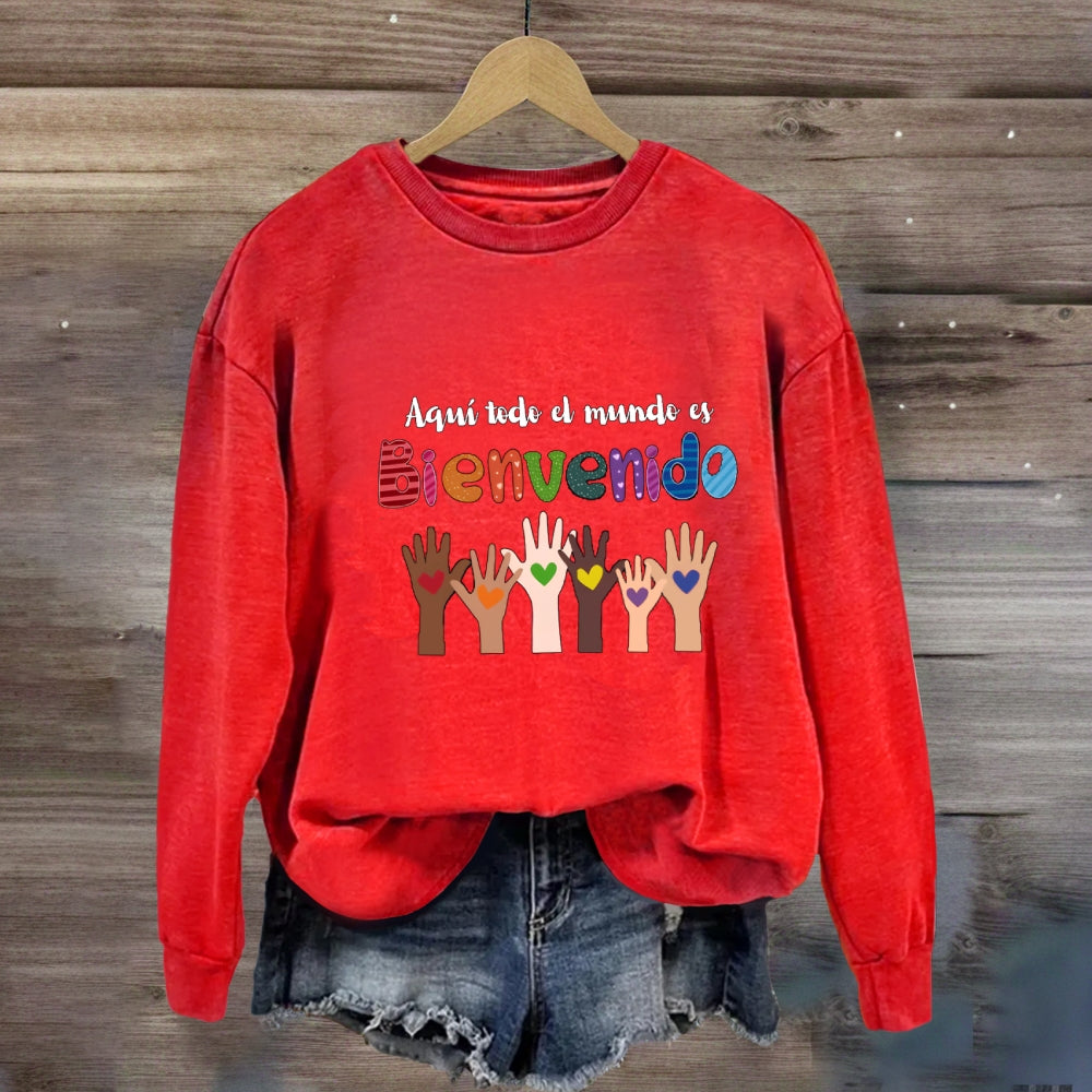 Aquí Todo El Mundo Es Bienvenido Spanish Teacher Sweatshirt