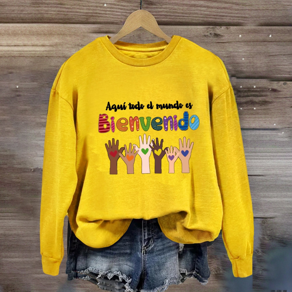 Aquí Todo El Mundo Es Bienvenido Spanish Teacher Sweatshirt