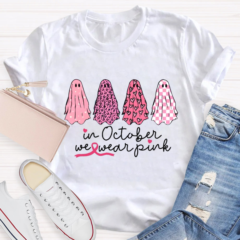In October We Wear Pink Ghosts Breast Cancer Support Squad T-shirt