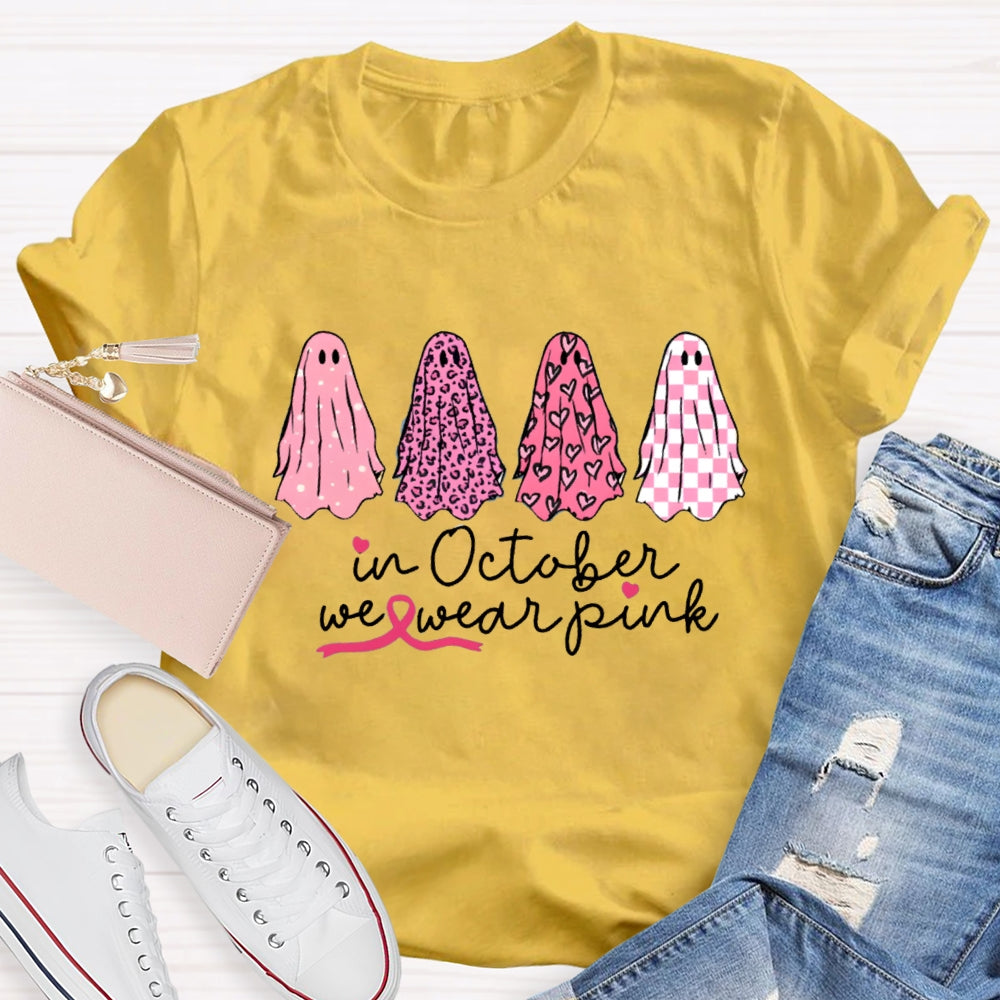In October We Wear Pink Ghosts Breast Cancer Support Squad T-shirt