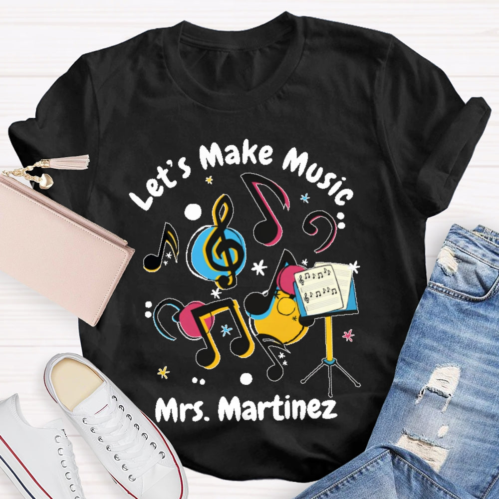 Personalized Name Let's Make Music Shirt Musical Notes T-shirt