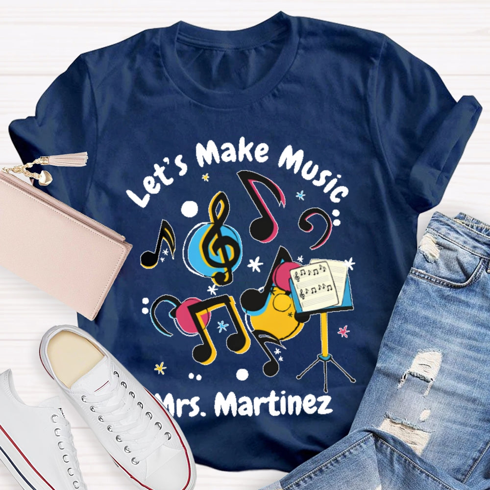 Personalized Name Let's Make Music Shirt Musical Notes T-shirt