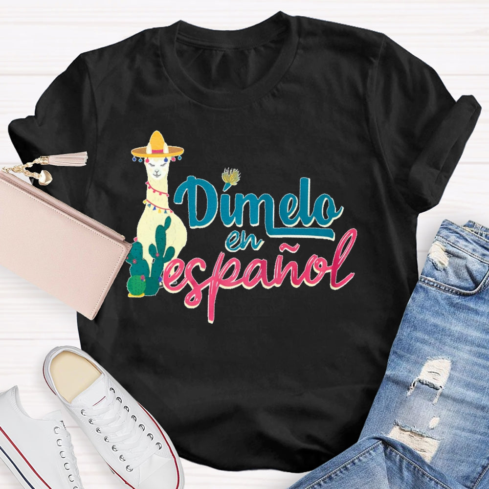 Dímelo En Español Shirt Dual Language T-shirt