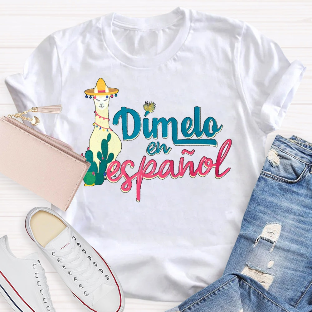 Dímelo En Español Shirt Dual Language T-shirt