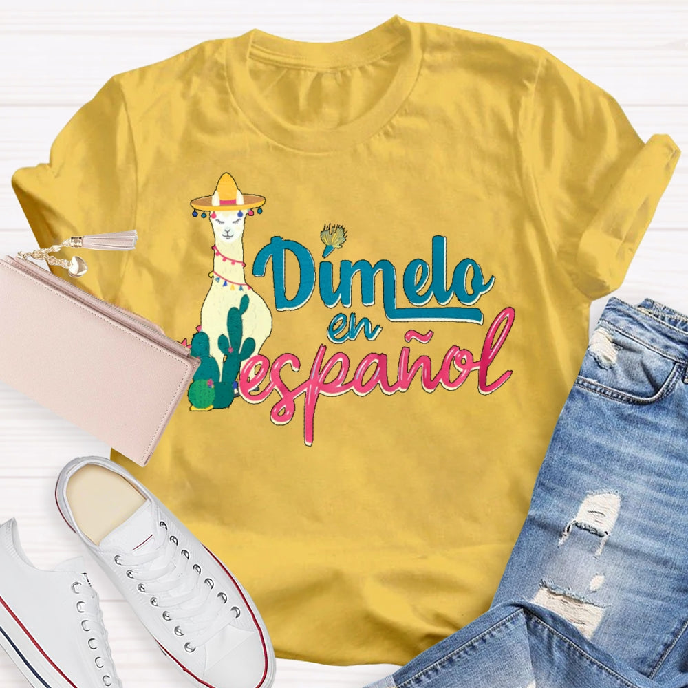 Dímelo En Español Shirt Dual Language T-shirt