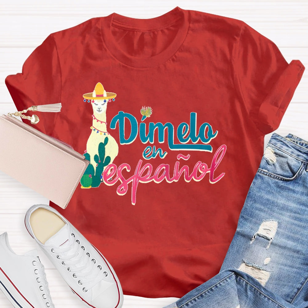 Dímelo En Español Shirt Dual Language T-shirt