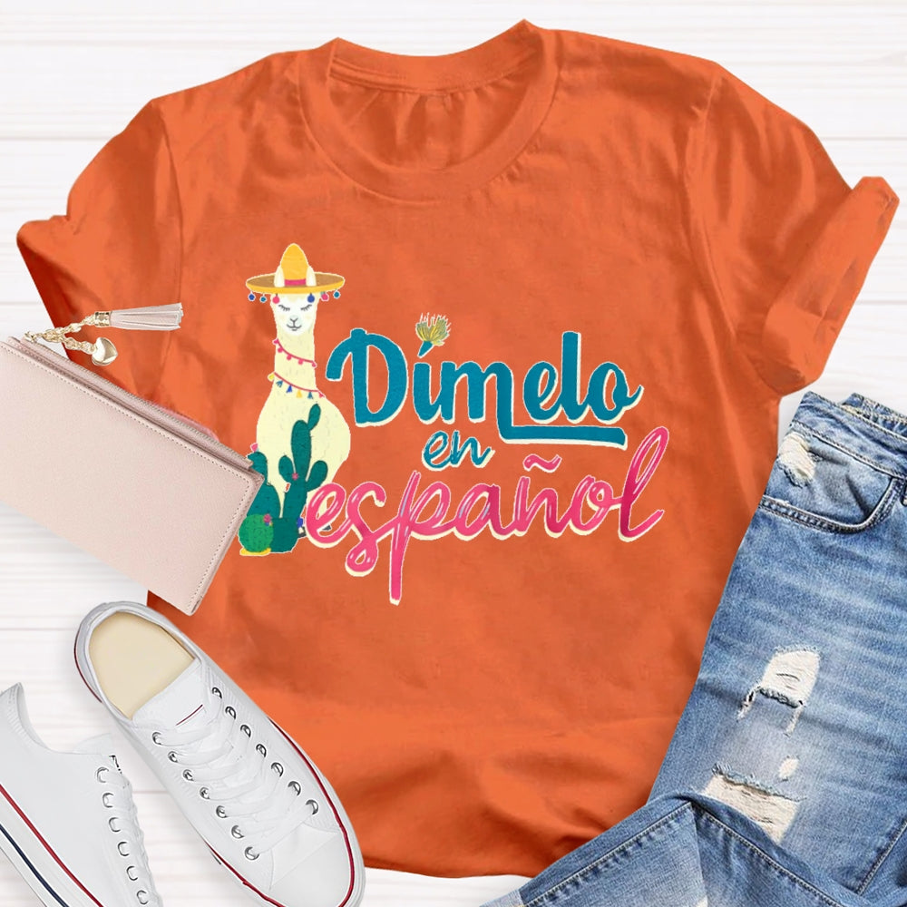 Dímelo En Español Shirt Dual Language T-shirt