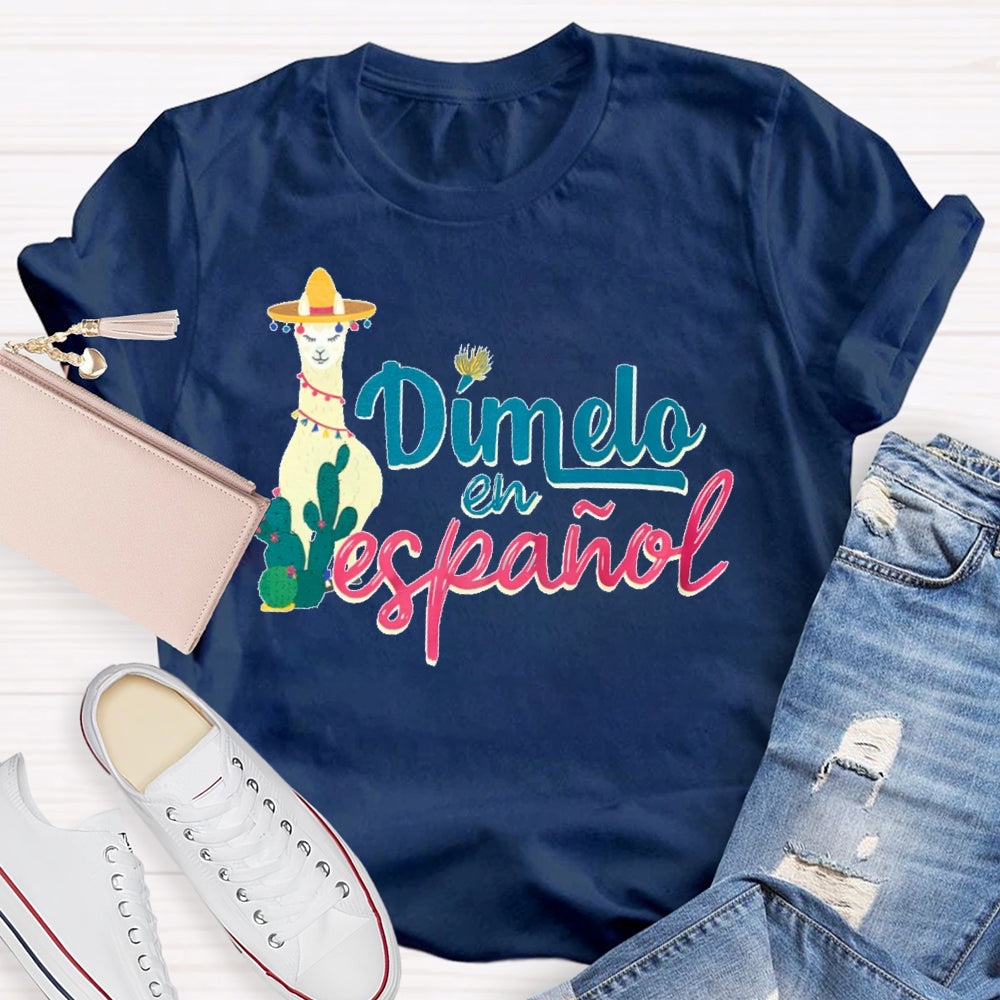 Dímelo En Español Shirt Dual Language T-shirt