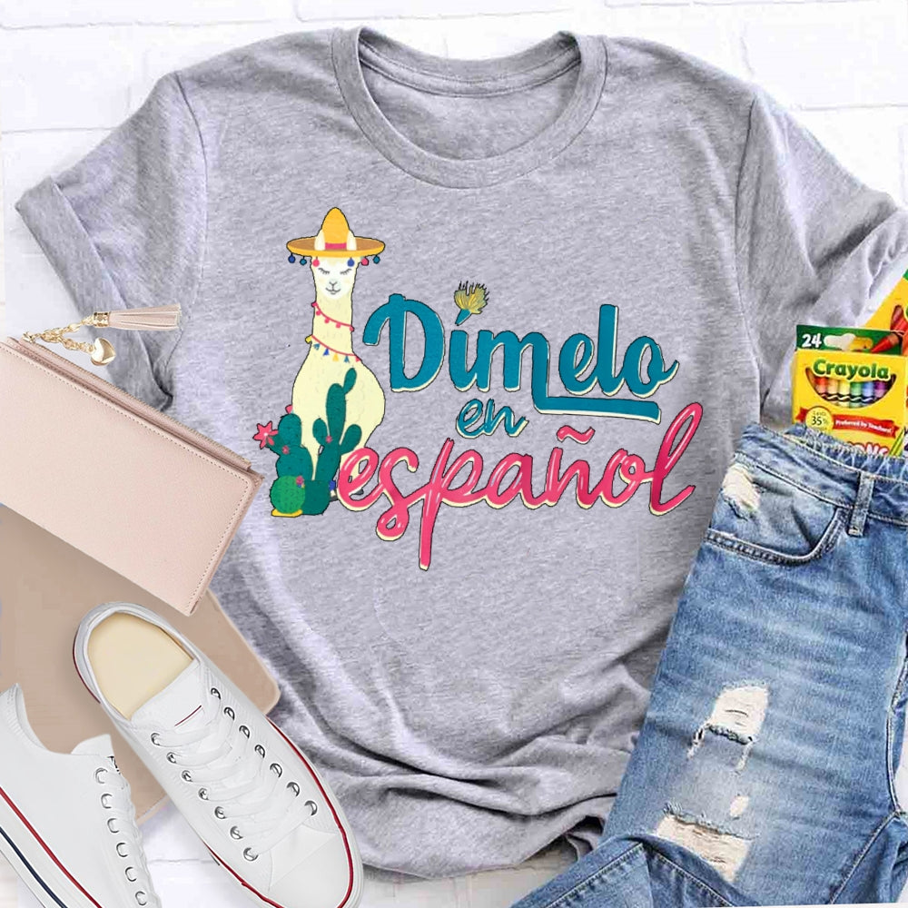 Dímelo En Español Shirt Dual Language T-shirt