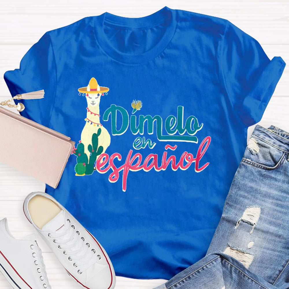 Dímelo En Español Shirt Dual Language T-shirt