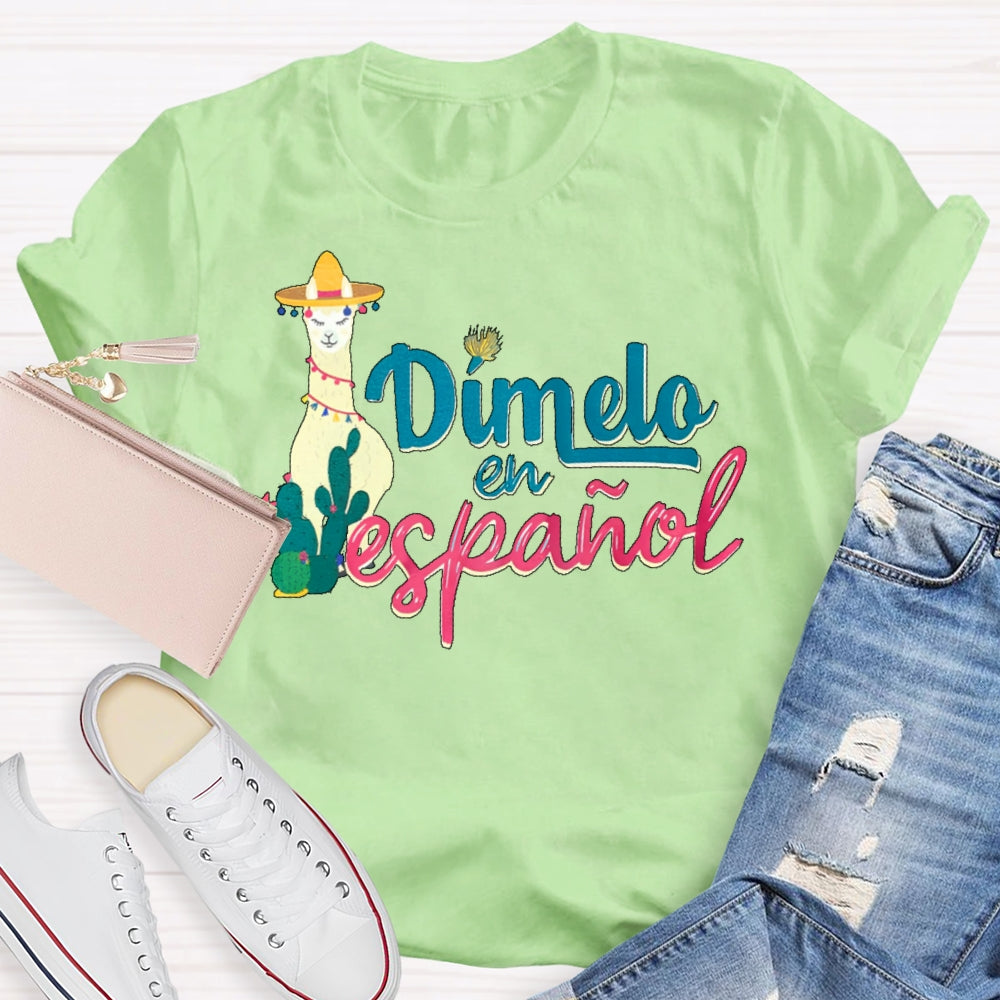 Dímelo En Español Shirt Dual Language T-shirt