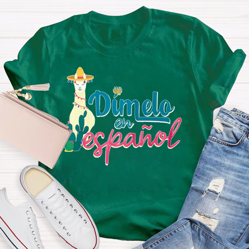 Dímelo En Español Shirt Dual Language T-shirt