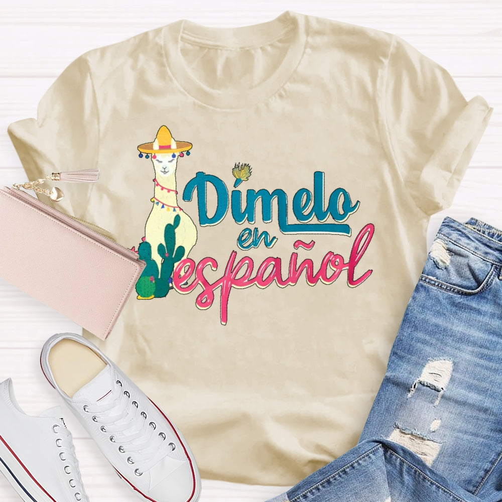 Dímelo En Español Shirt Dual Language T-shirt