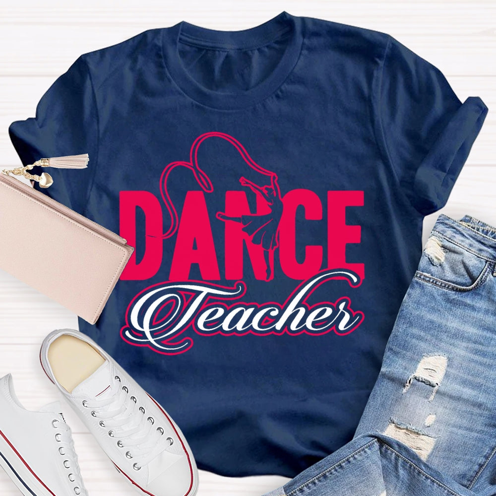 Dance Teacher Dance Lovers T-shirt