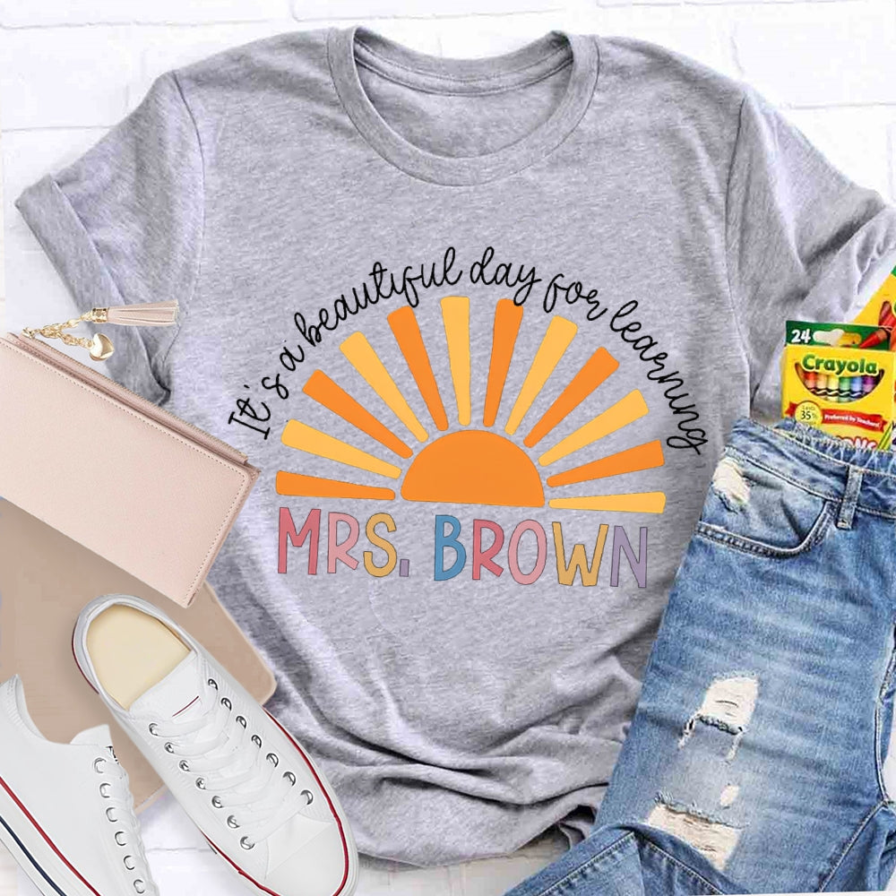 Personalized It's A Beautiful Day For Learning Teacher Shirt