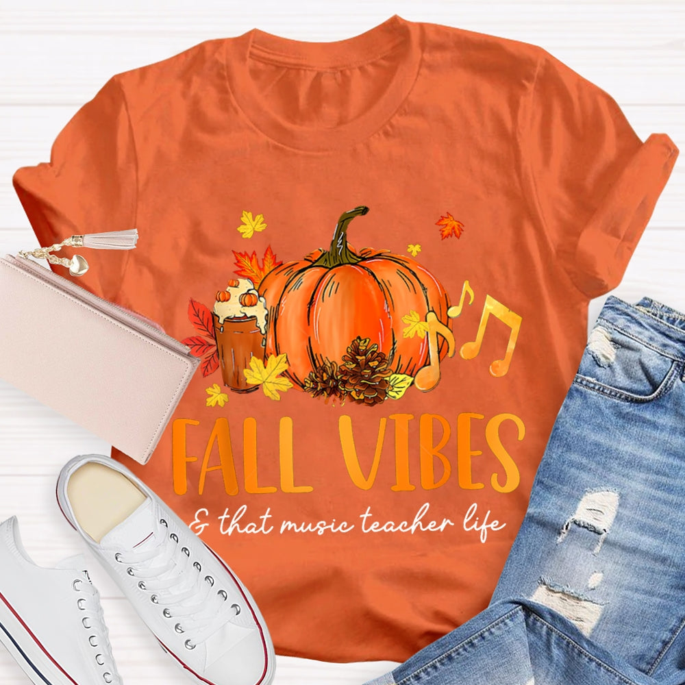 Fall Vibes And That Music Teacher Life T-shirt