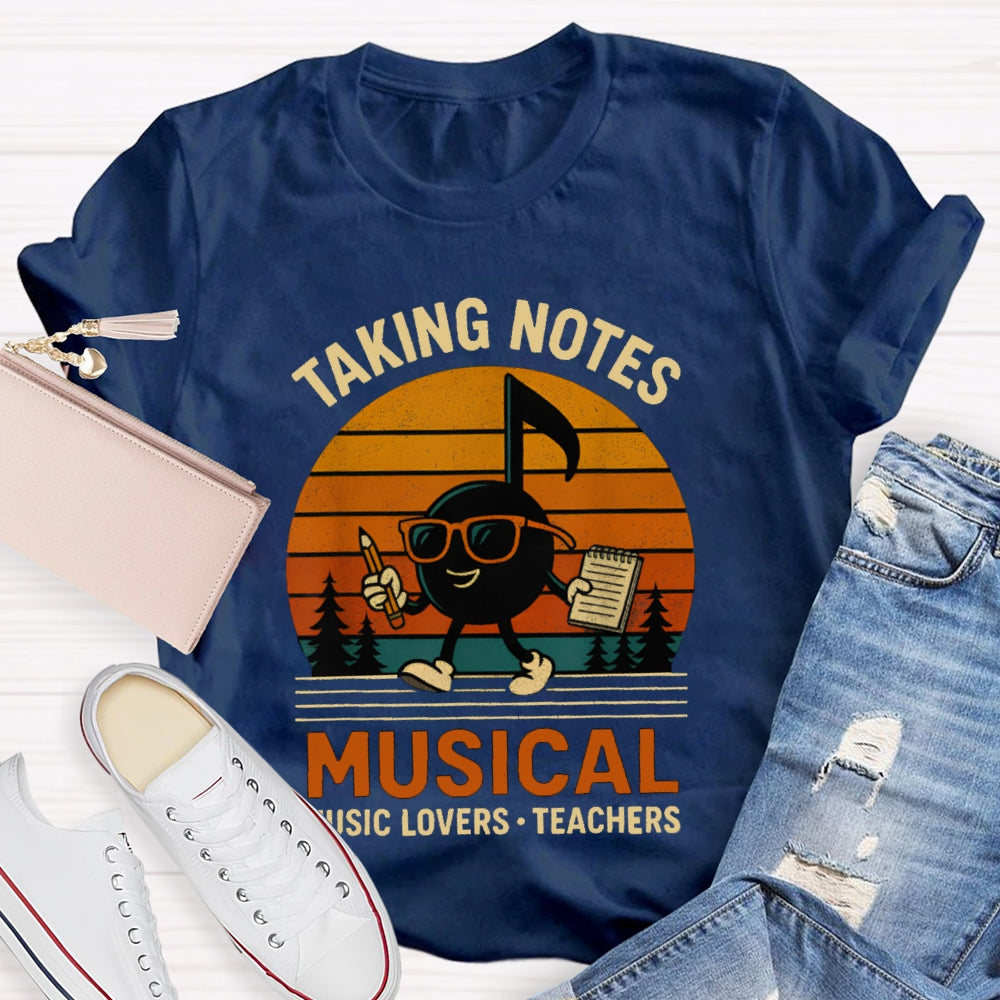 Taking Notes Musical Music Lovers Teachers T-shirt