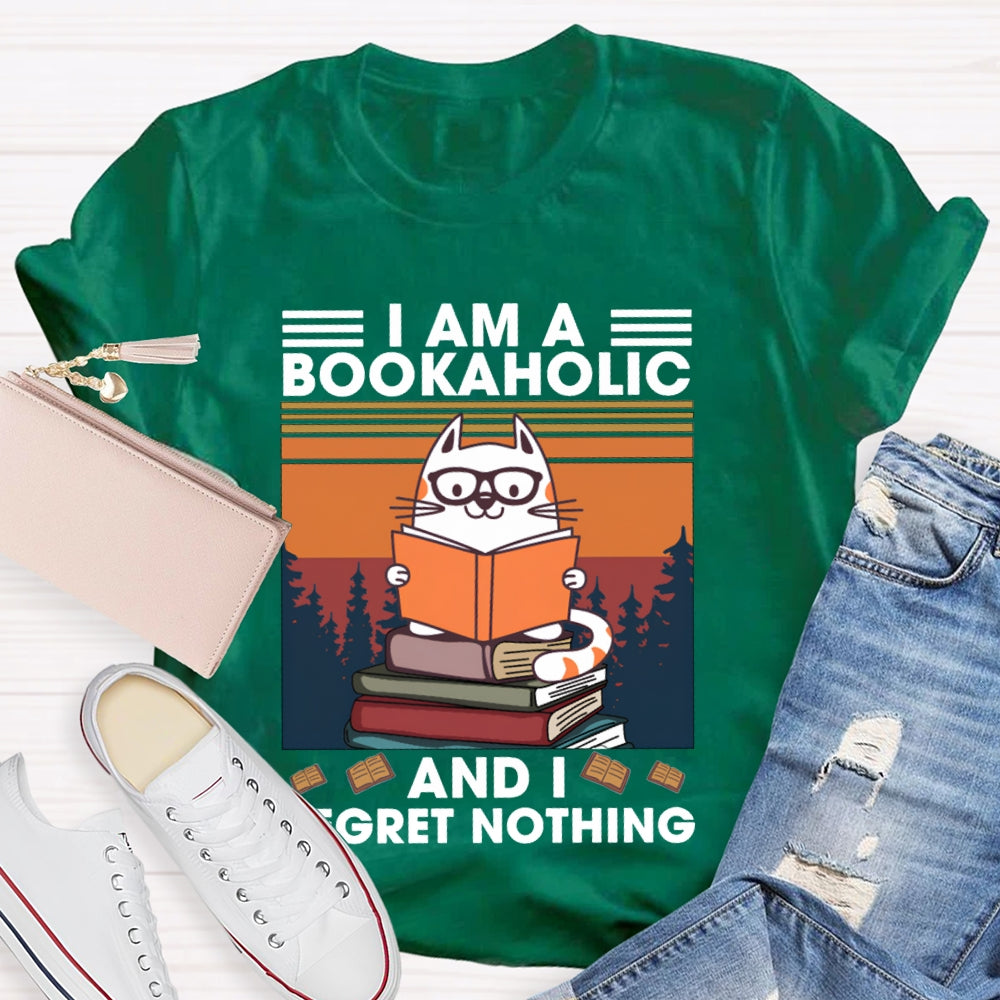 I Am A Books A Holic And I Regret Nothing T-shirt