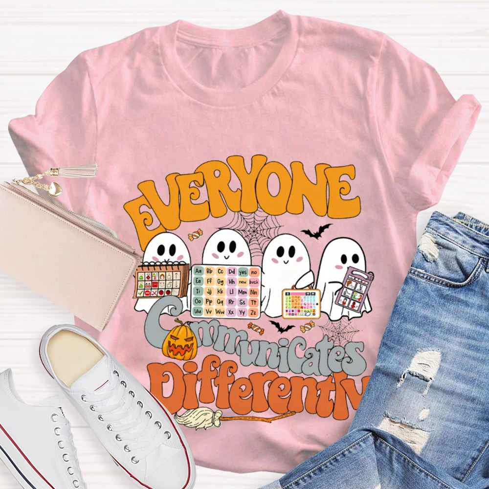 Everyone Communicates Differently The Ghost Who Is Learning T-Shirt