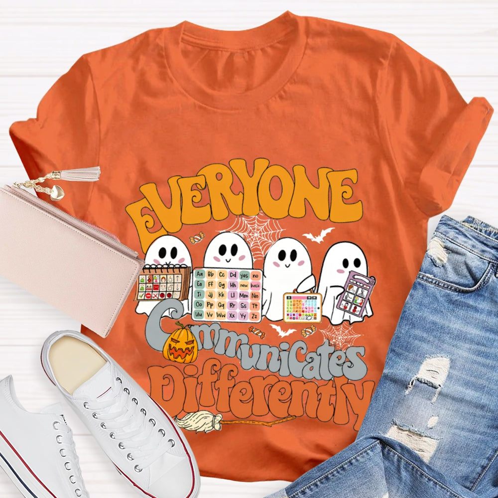 Everyone Communicates Differently The Ghost Who Is Learning T-Shirt