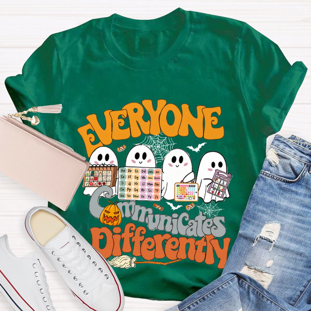 Everyone Communicates Differently The Ghost Who Is Learning T-Shirt