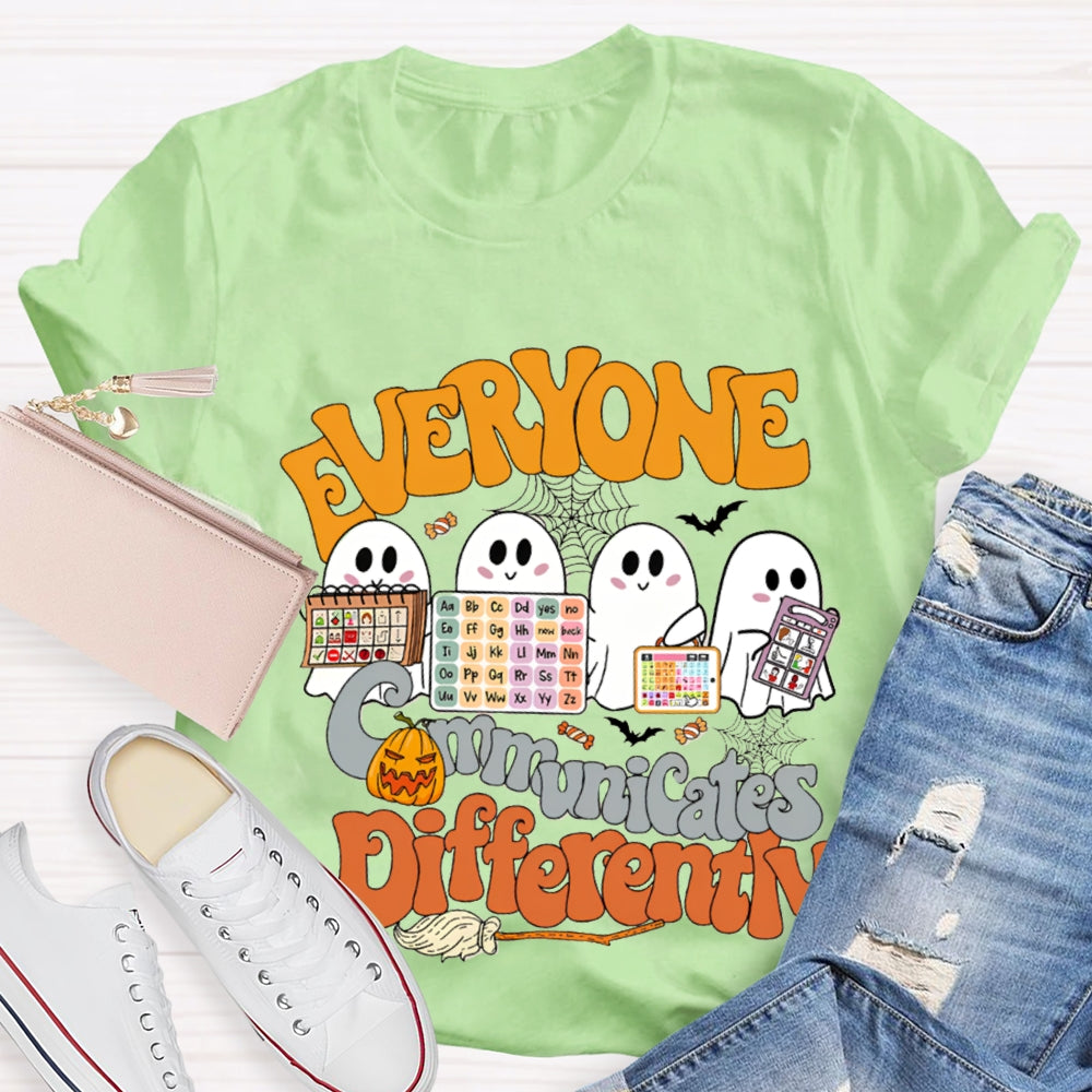 Everyone Communicates Differently The Ghost Who Is Learning T-Shirt