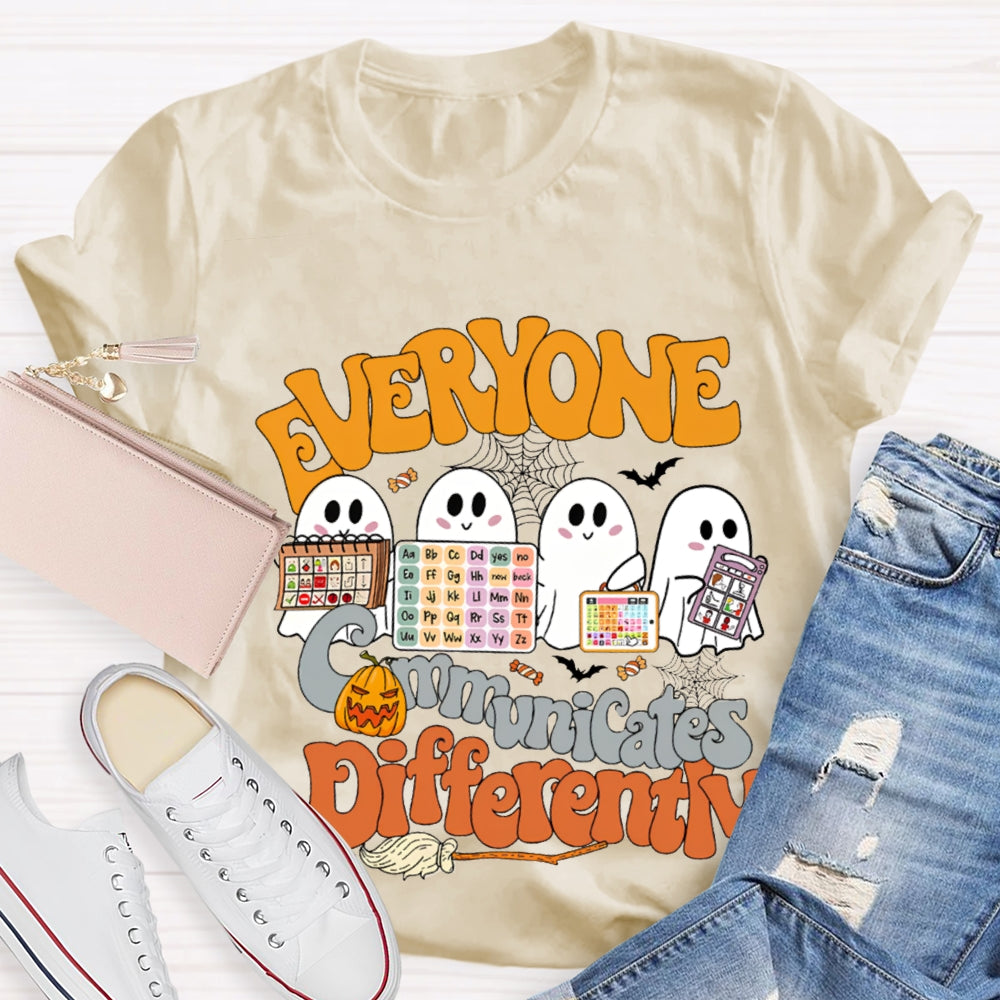 Everyone Communicates Differently The Ghost Who Is Learning T-Shirt