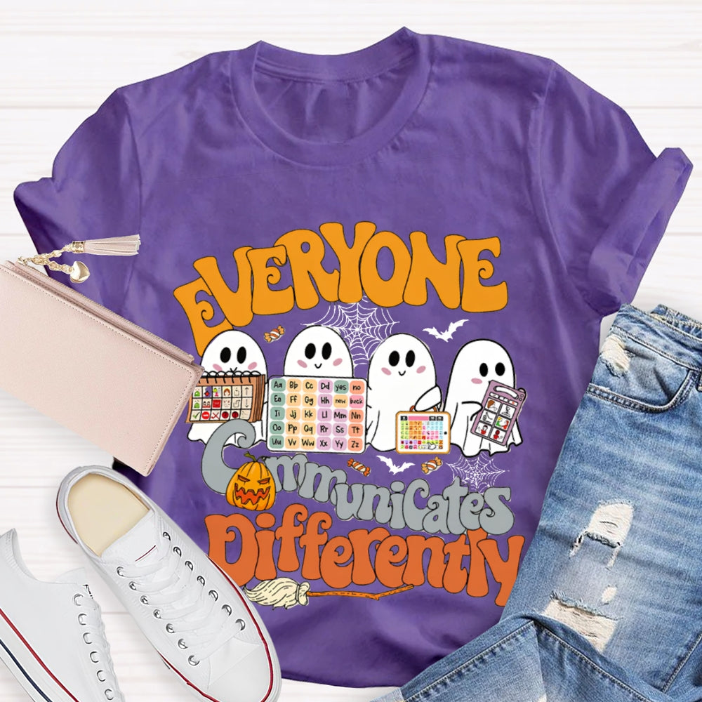 Everyone Communicates Differently The Ghost Who Is Learning T-Shirt