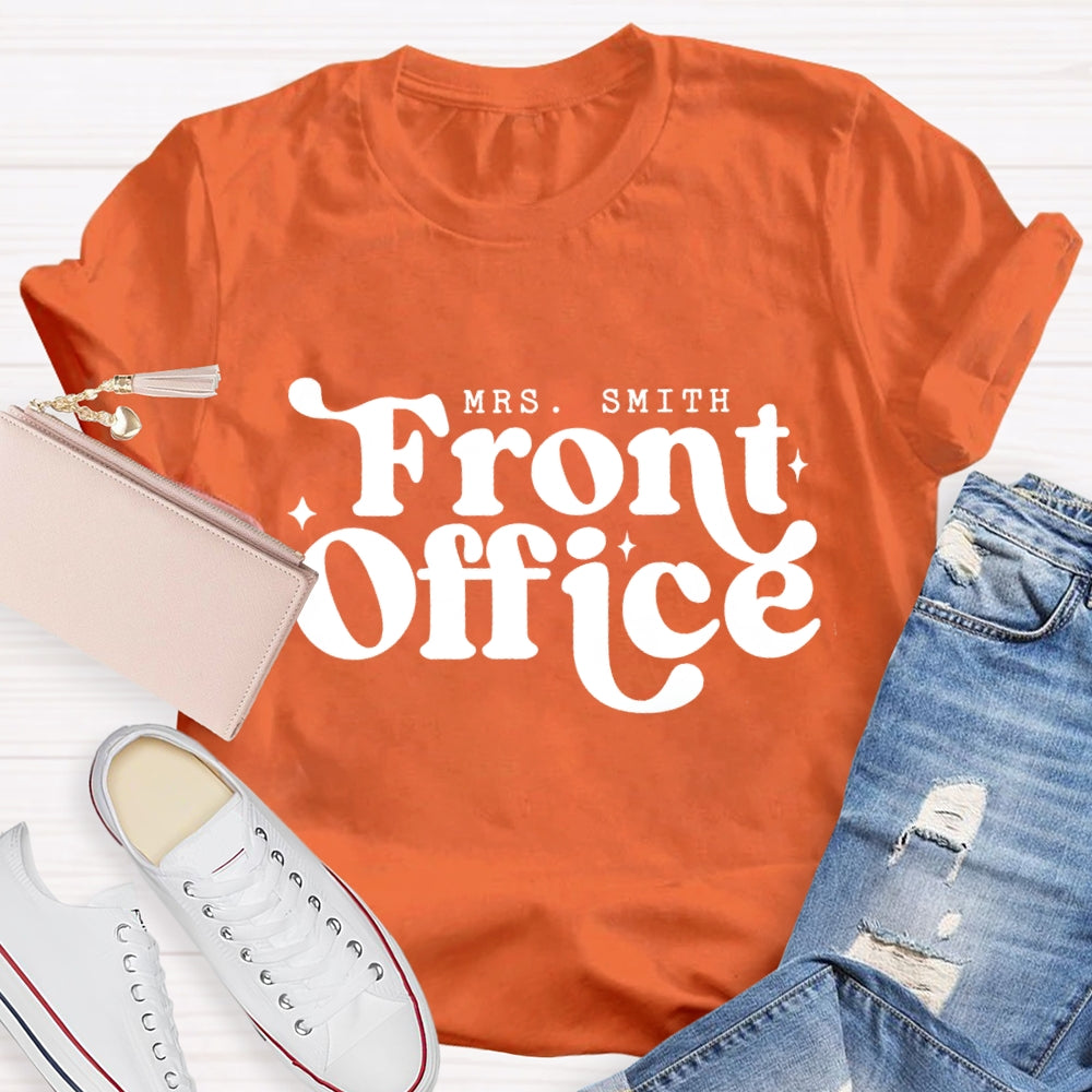 Personalized Name Of Front Office T'Ll Be There For You T-Shirt