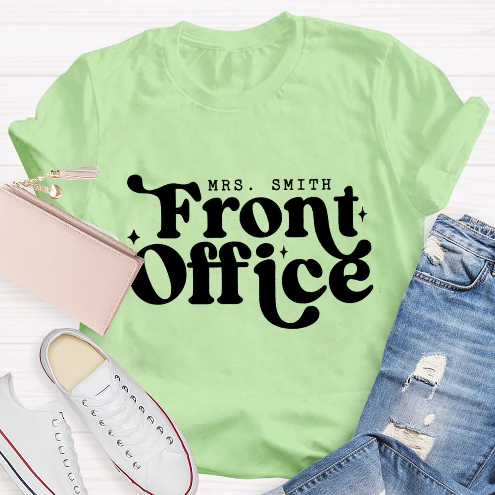 Personalized Name Of Front Office T'Ll Be There For You T-Shirt
