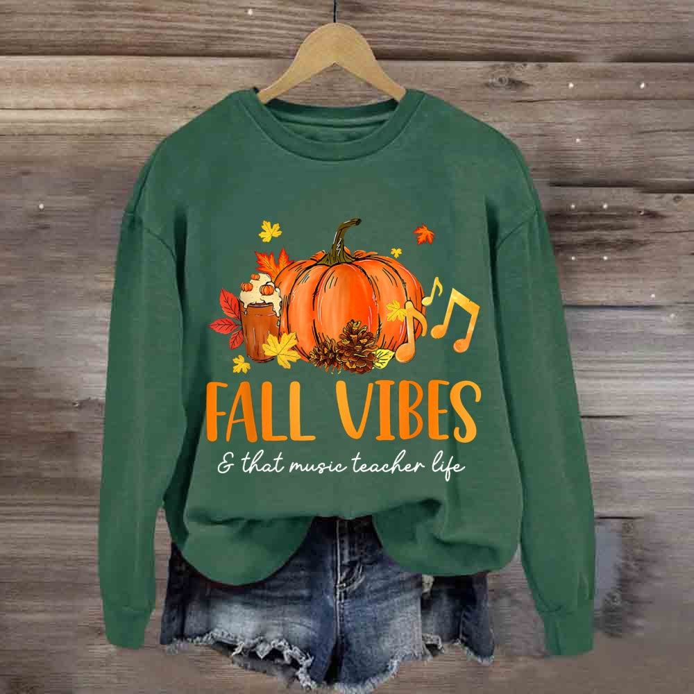 Fall Vibes And That Music Teacher Life sweatshirt