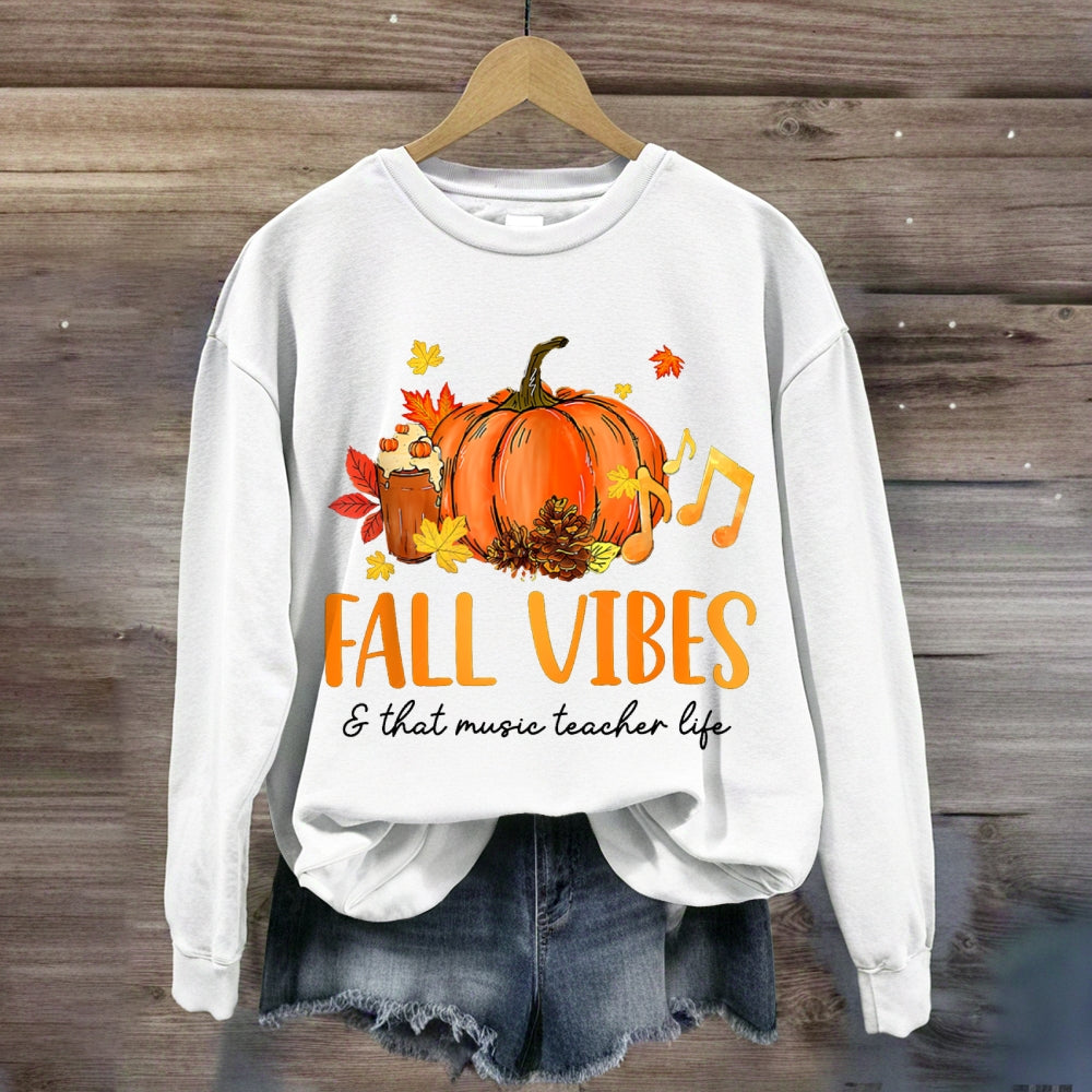 Fall Vibes And That Music Teacher Life sweatshirt