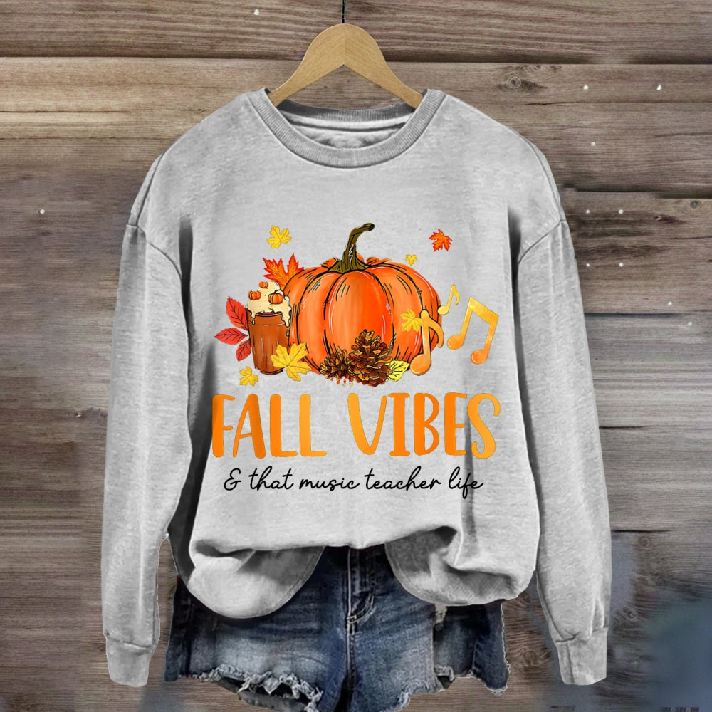 Fall Vibes And That Music Teacher Life sweatshirt