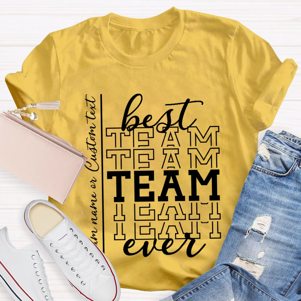 Personalized Best Team Name Simple Font Printing T-Shirt
