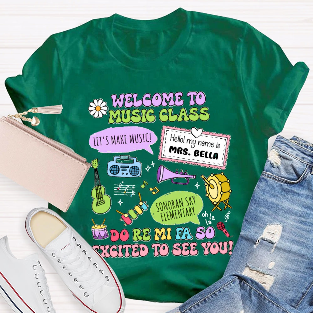 Personalized School Name And Teacher Name Welcome To Music Class T-Shirt