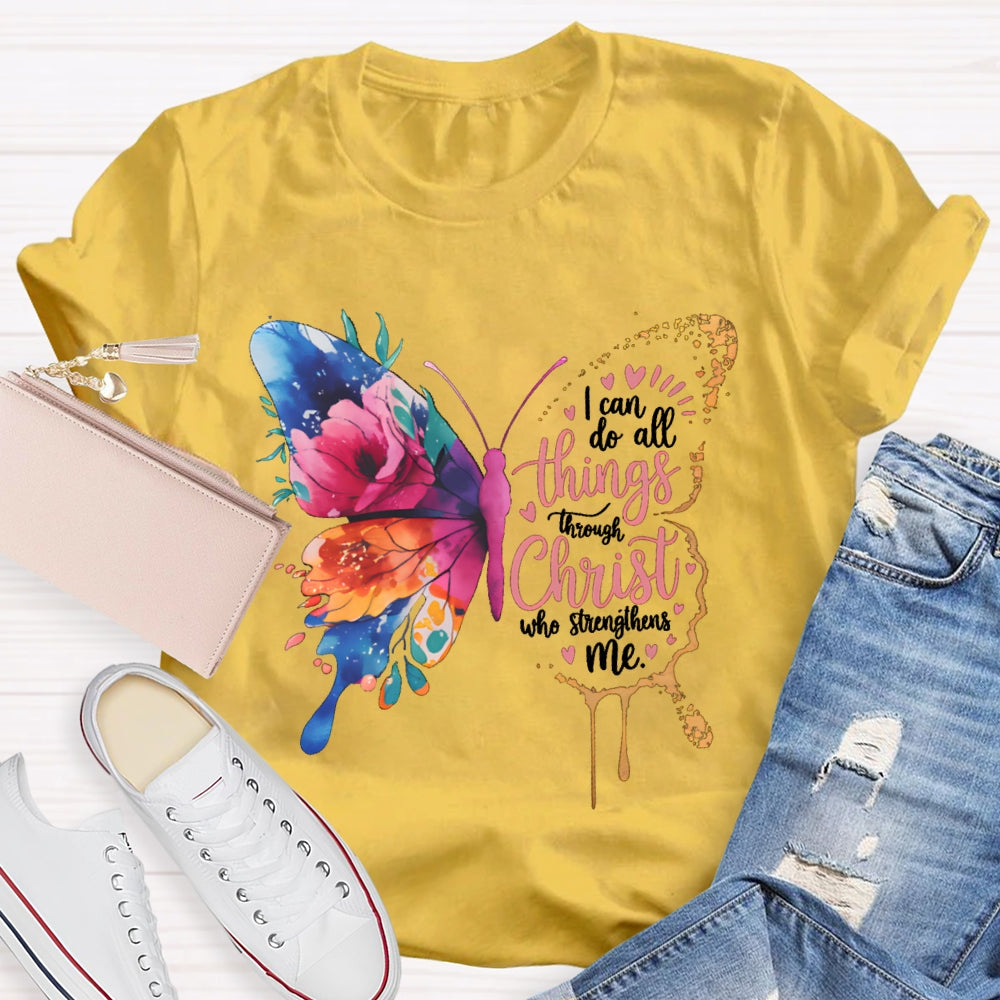 I Can Do All Things Through Christ Who Strengthens Me T-shirt