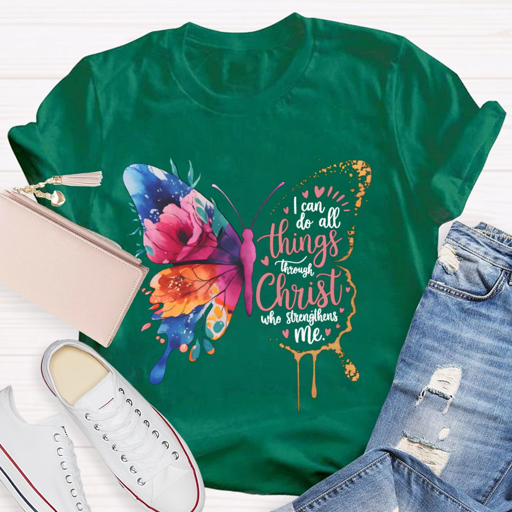 I Can Do All Things Through Christ Who Strengthens Me T-shirt