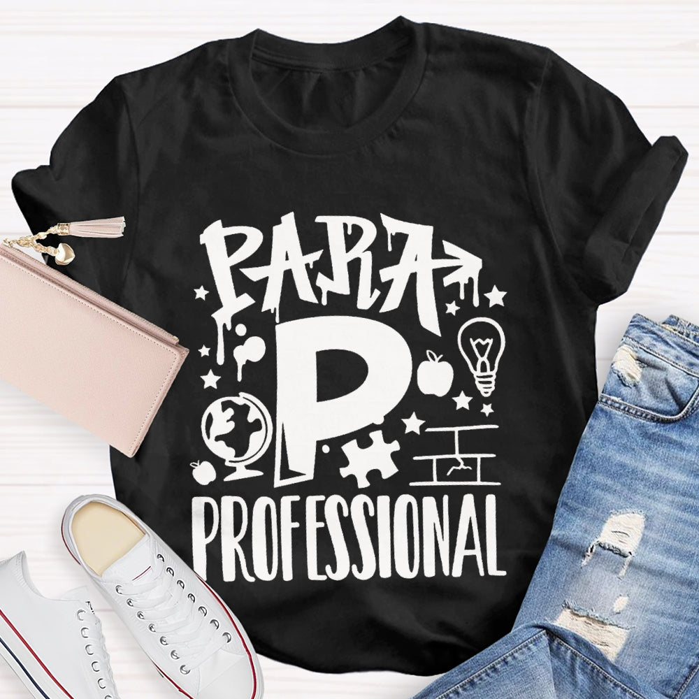 P Is For Para Professional T-shirt
