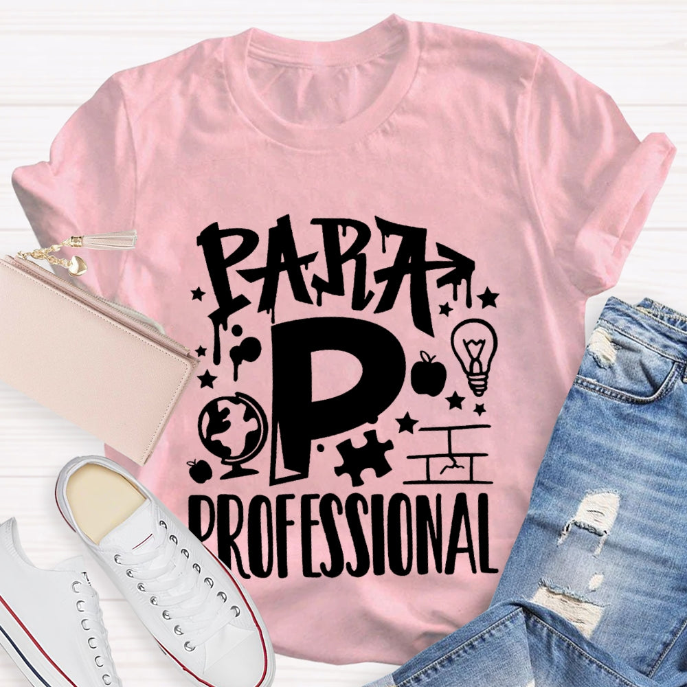 P Is For Para Professional T-shirt