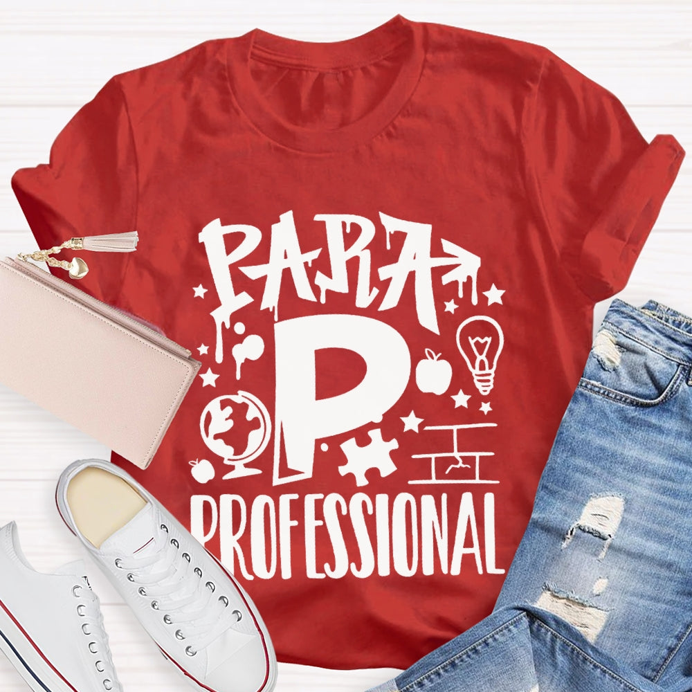 P Is For Para Professional T-shirt