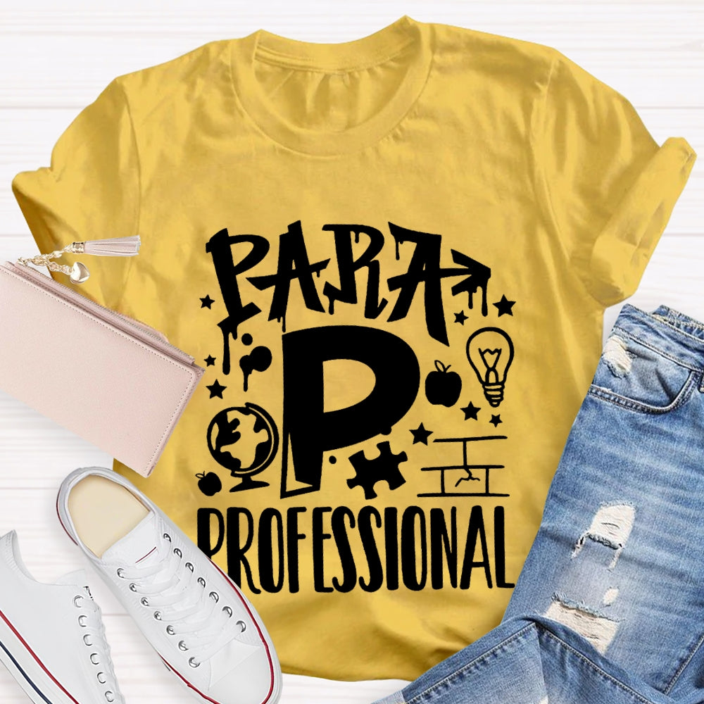 P Is For Para Professional T-shirt