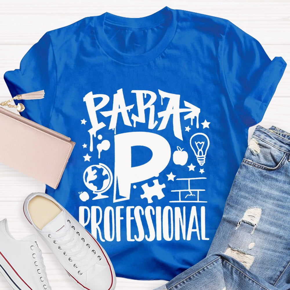 P Is For Para Professional T-shirt