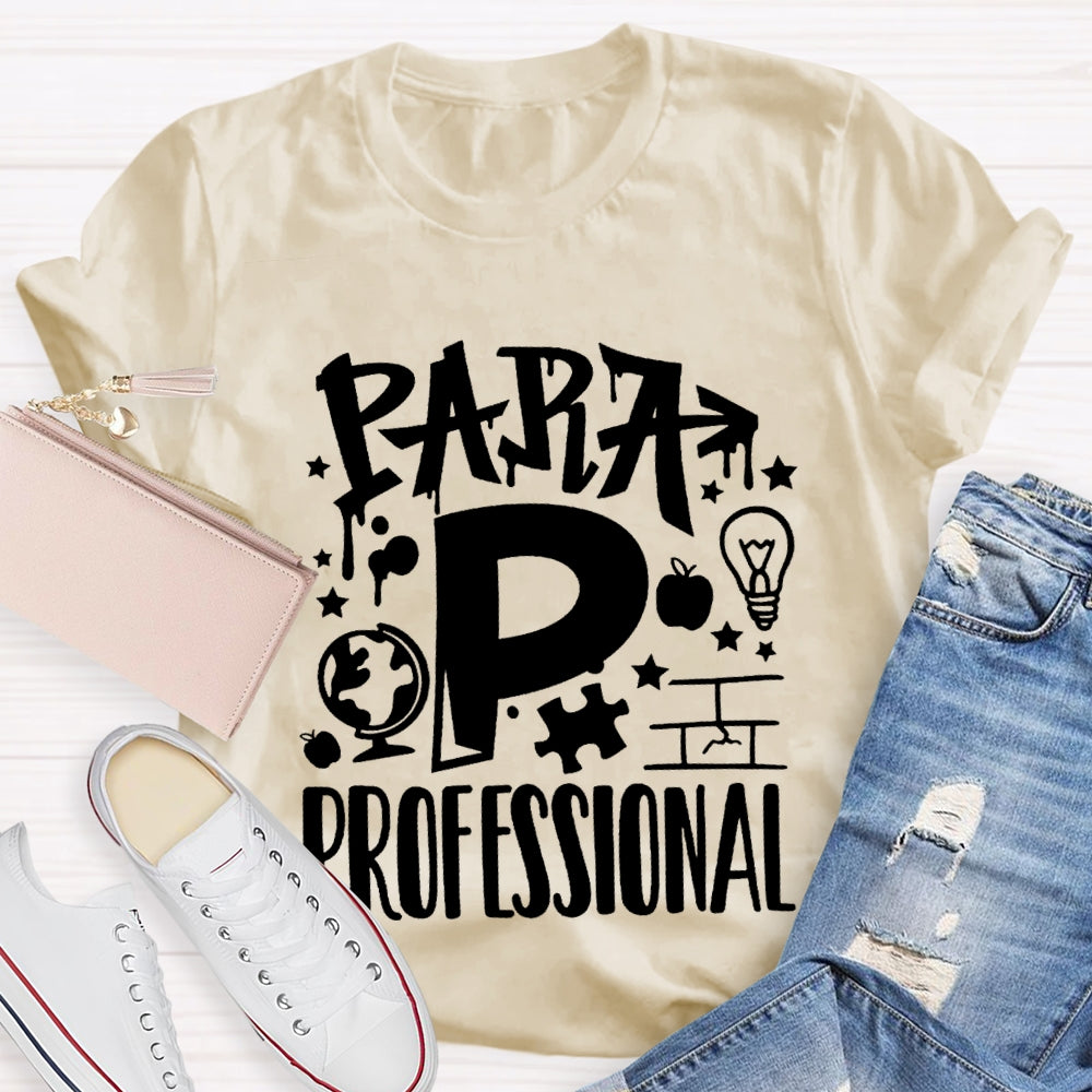 P Is For Para Professional T-shirt