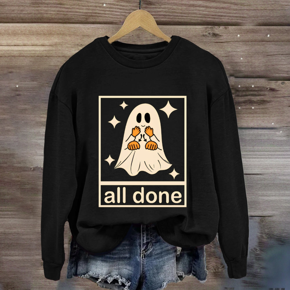 Halloween All Done Ghost sweatshirt