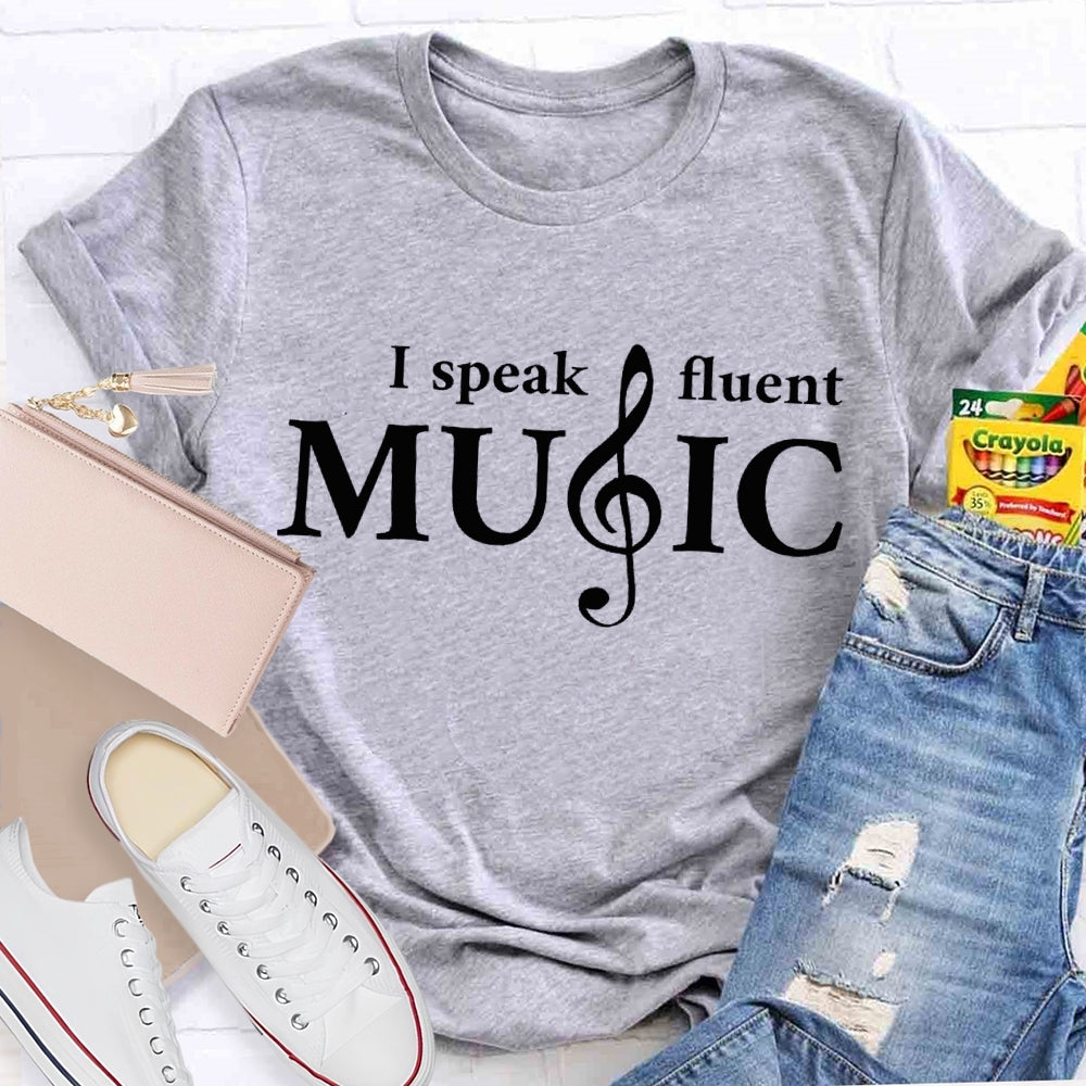 I Speak Fluent Music T-shirt