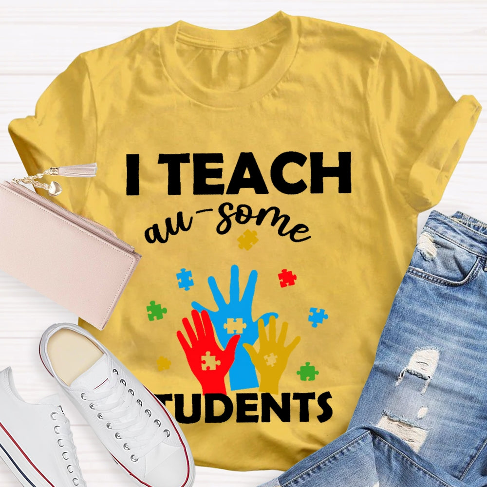 I Teach Au-some Students T-shirt
