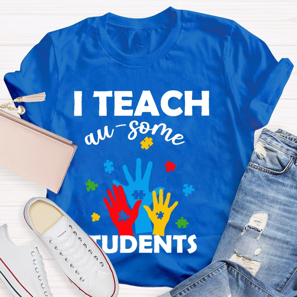 I Teach Au-some Students T-shirt