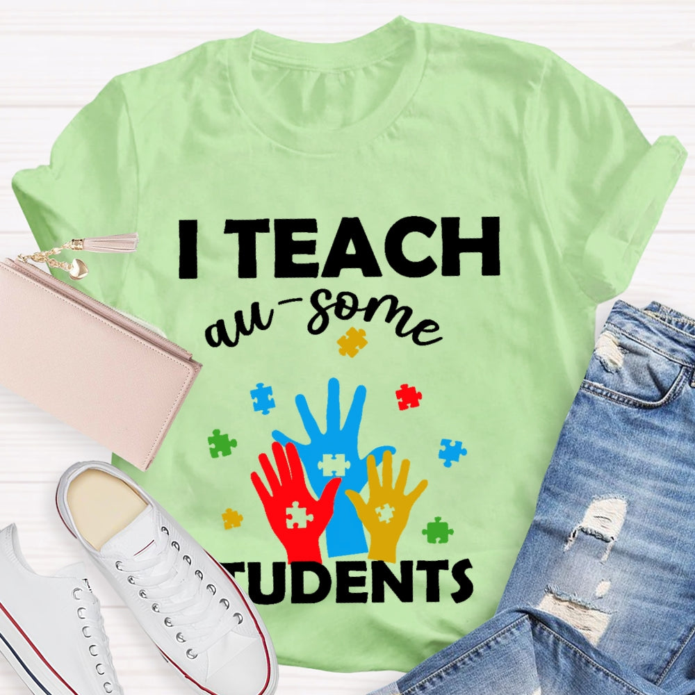 I Teach Au-some Students T-shirt